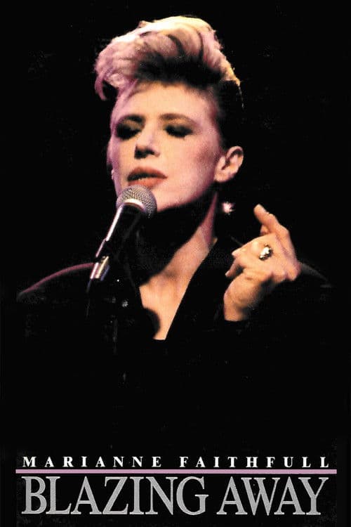 Marianne Faithfull: Blazing Away poster