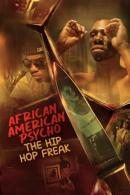 African American Psycho: The Hip Hop Freak poster