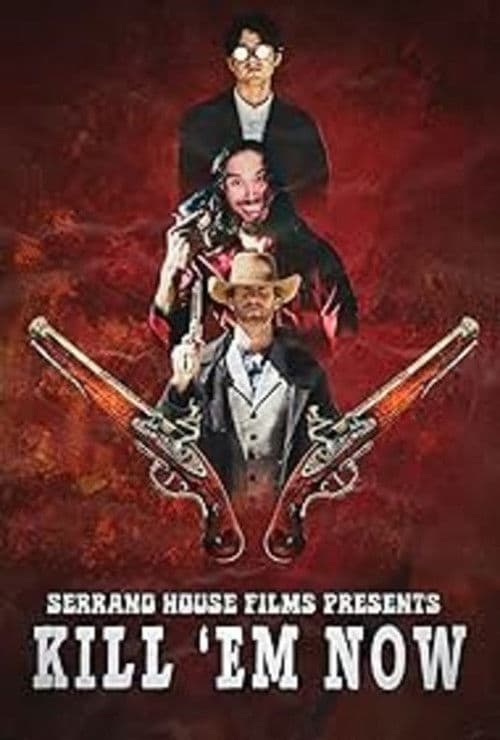 Kill 'em Now poster