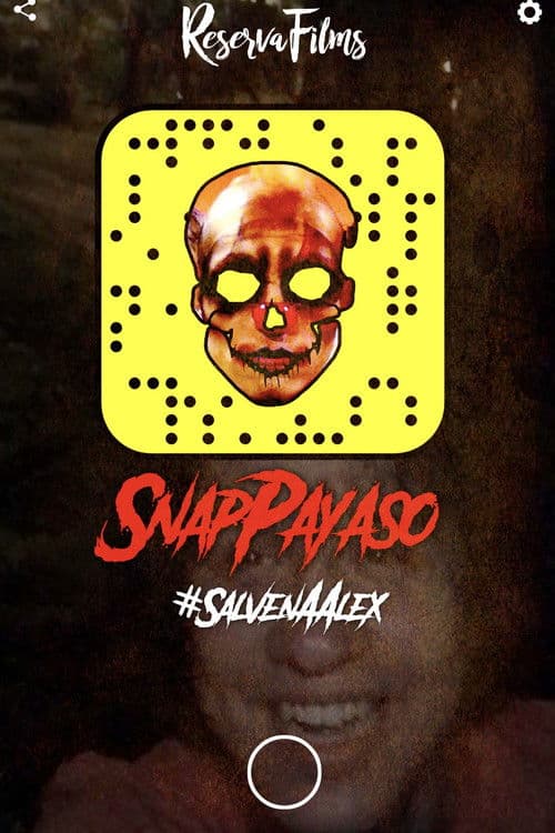 Snap Payaso - #SalvenAAlex poster