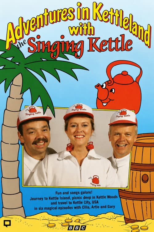Adventures in Kettleland with The Singing Kettle poster
