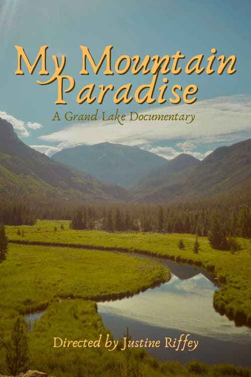 My Mountain Paradise : A Grand Lake Documentary poster