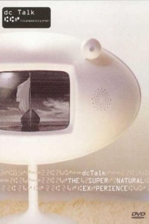 dc Talk: Supernatural Live Experience poster