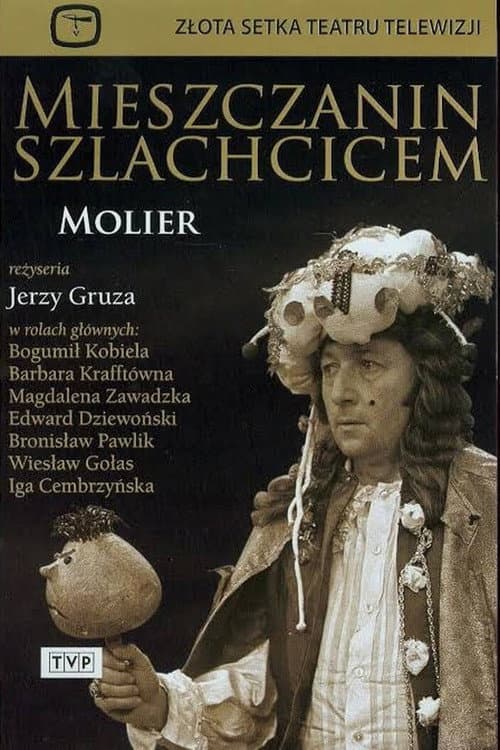 Mieszczanin szlachcicem poster