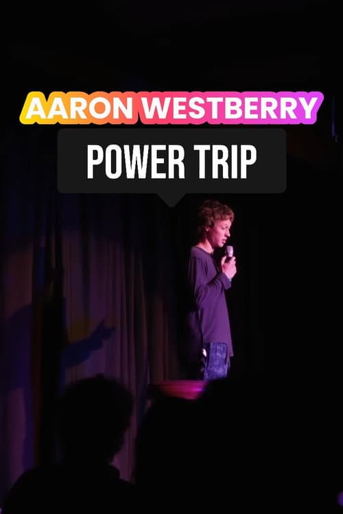 Aaron Westberry: Power Trip poster