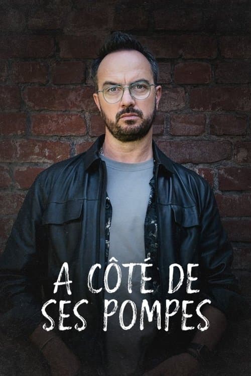 À côté de ses pompes poster