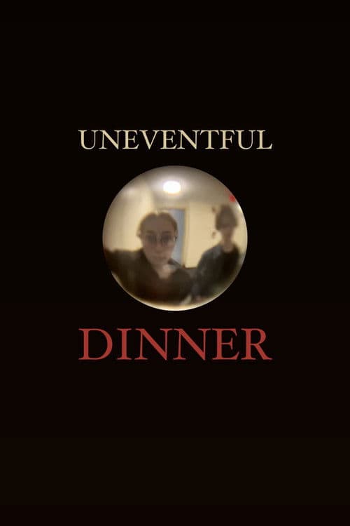Uneventful Dinner poster