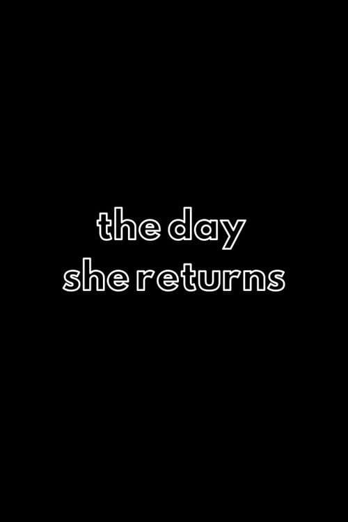 The Day She Returns poster
