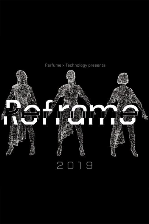 Perfume x TECHNOLOGY Presents: REFRAME 2019 poster