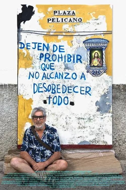 Dejen de prohibir que no alcanzo a desobedecer todo poster