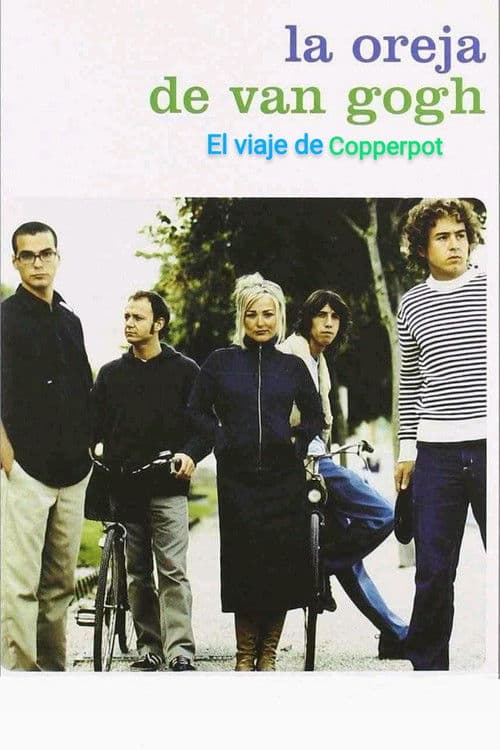 La Oreja de Van Gogh: El Viaje de Copperpot poster