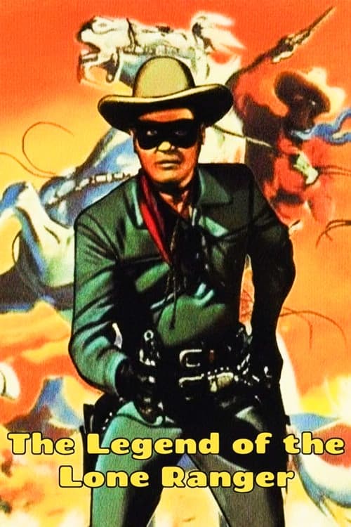 The Legend Of The Lone Ranger poster