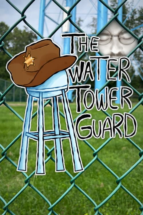 The Water Tower Guard poster