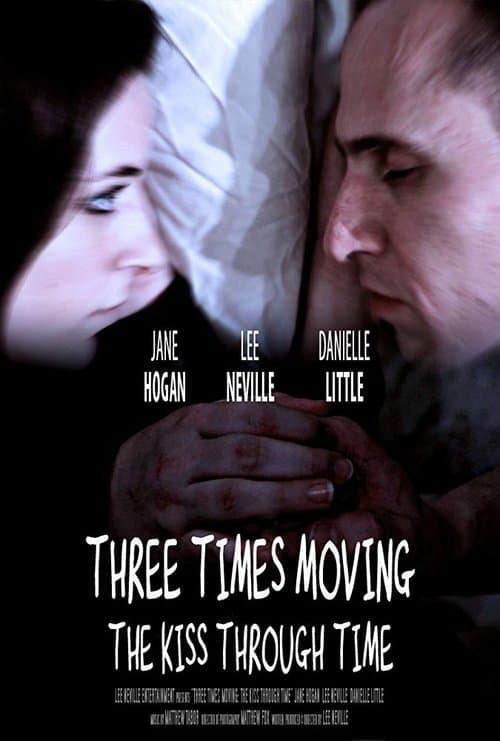 Three Times Moving: The Kiss Through Time poster