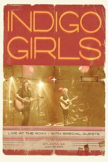 Indigo Girls: Live at the Roxy poster