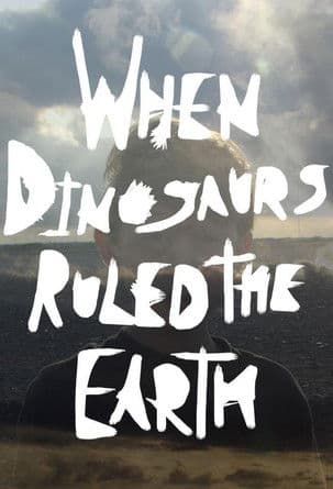 When Dinosaurs Ruled the Earth poster