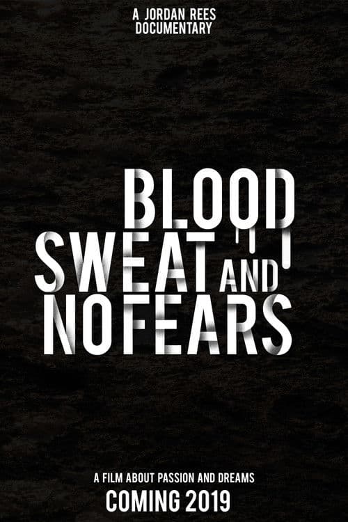 Blood, Sweat and No Fears poster