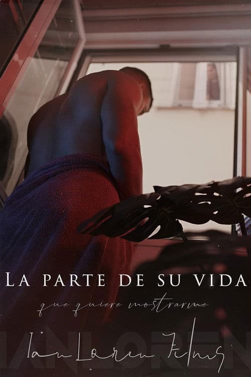 The Part of His Life He Wants to Show Me poster