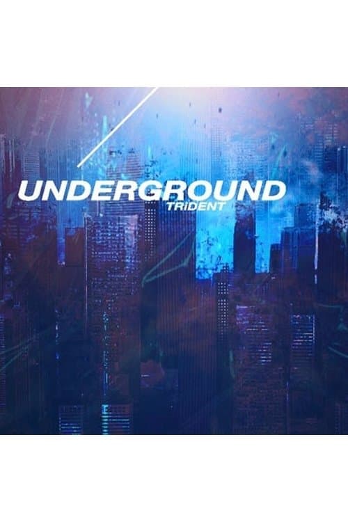TRiDENT - UNDER GROUND [Limited Edition] poster
