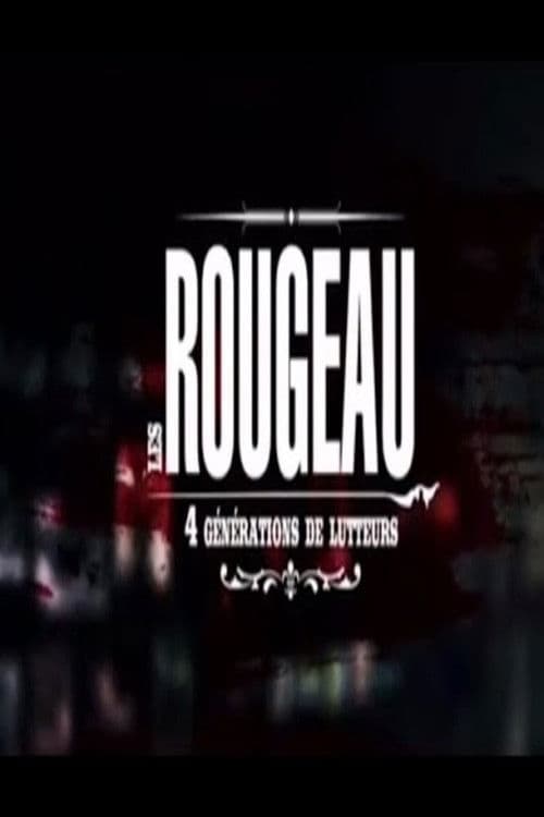 Les Rougeau, 4 générations de lutteurs poster