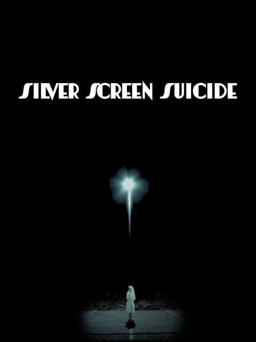 Silver Screen Suicide poster