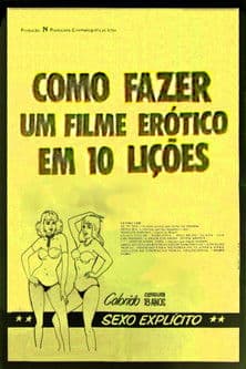 Como Fazer um Filme Erótico em 10 Lições poster