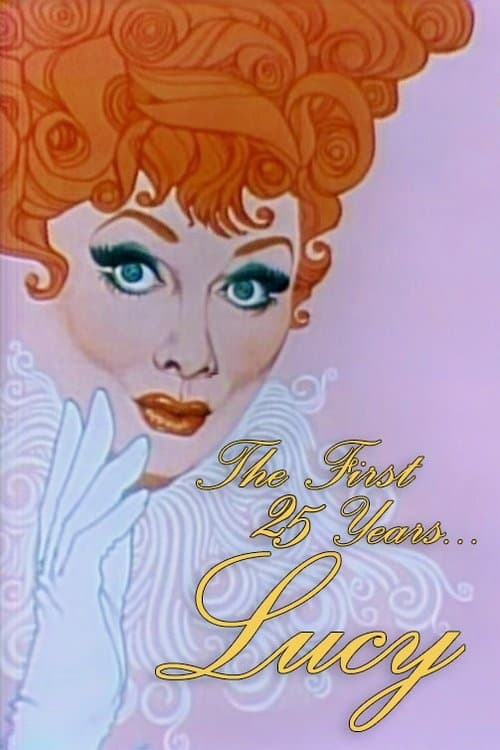 CBS Salutes Lucy: The First 25 Years poster