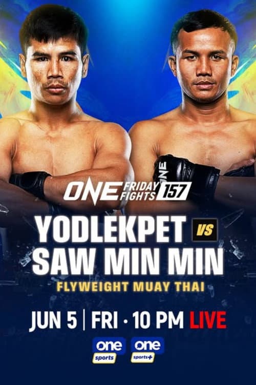 ONE Friday Fights 157: Yodlekpet vs. Saw Min Min poster