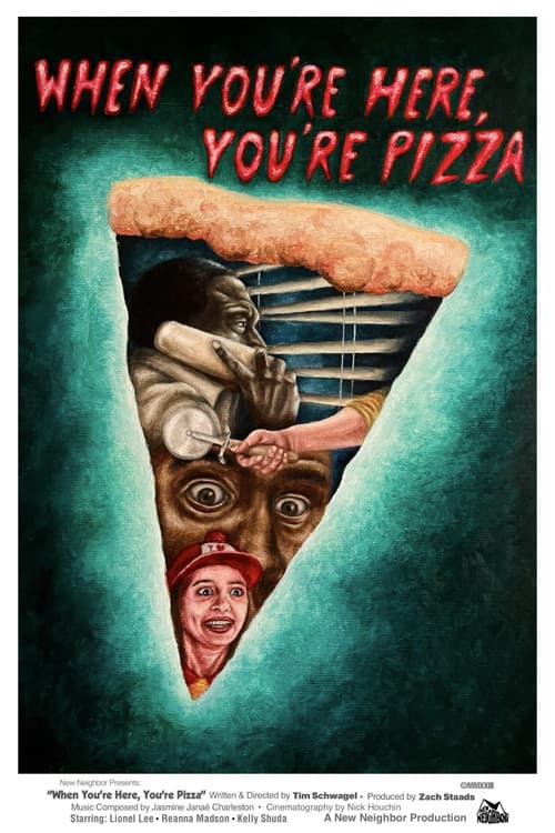 When You’re Here, You’re Pizza poster