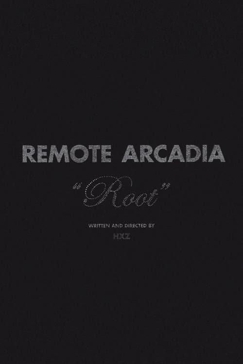 Remote Arcadia: Root poster
