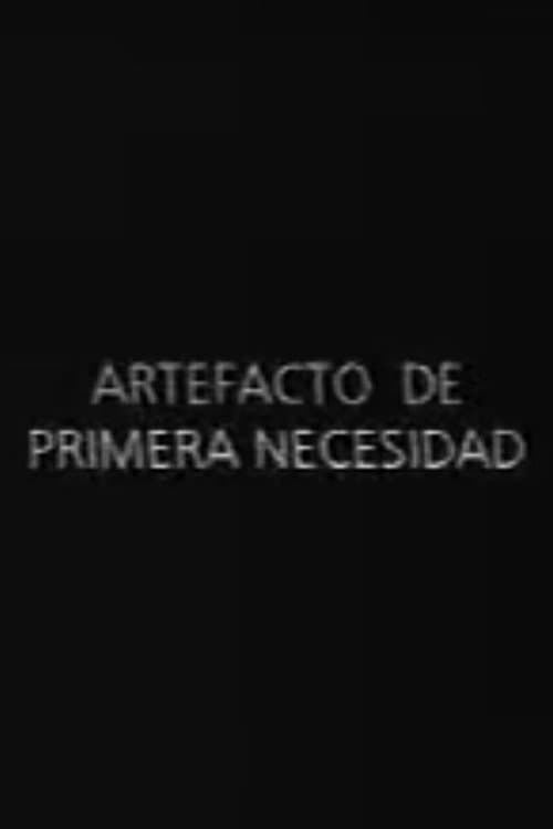 Artefacto de primera necesidad poster