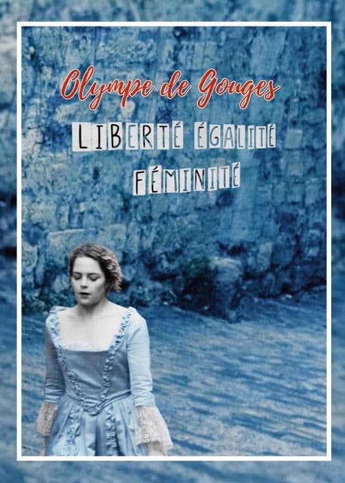 Olympe de Gouges : Liberté, égalité, féminité poster