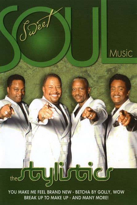 The Stylistics: Sweet Soul Music poster