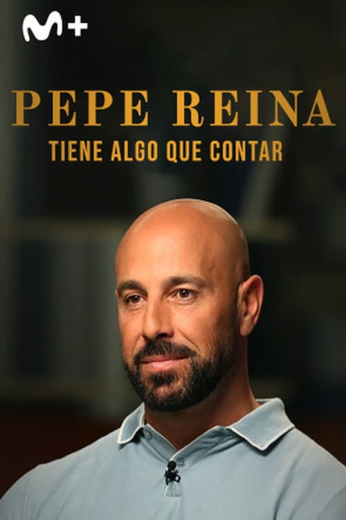Pepe Reina tiene algo que contar poster