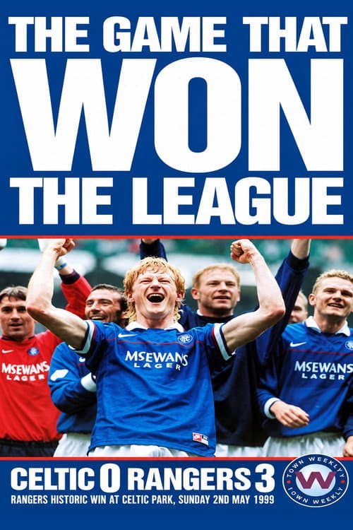 The Game that Won the League - Rangers 3 - Celtic 0 poster