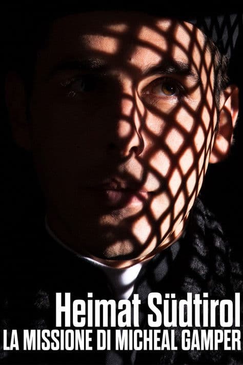 Heimat Südtirol - La missione di Michael Gamper poster