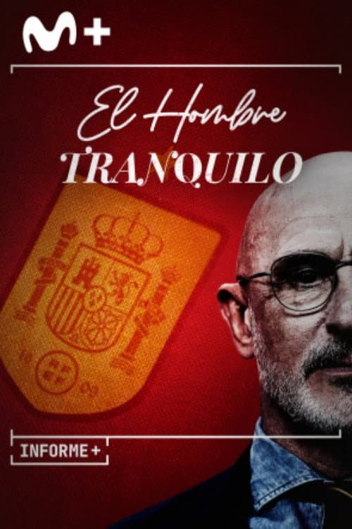 Informe Plus+: El hombre tranquilo poster