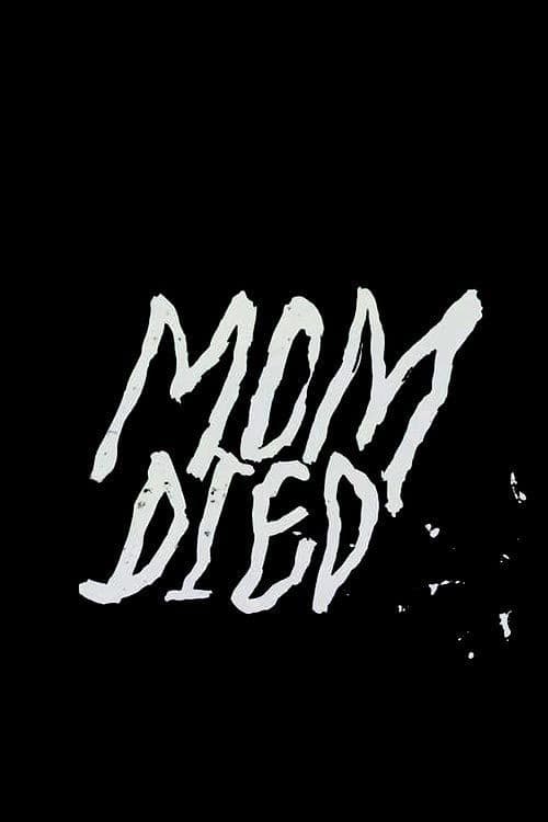 Mom Died poster