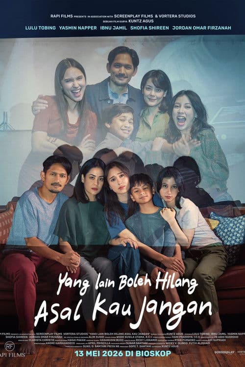Yang Lain Boleh Hilang Asal Kau Jangan poster