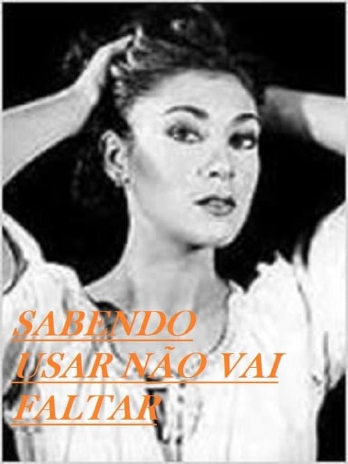 Sabendo Usar Não Vai Faltar poster
