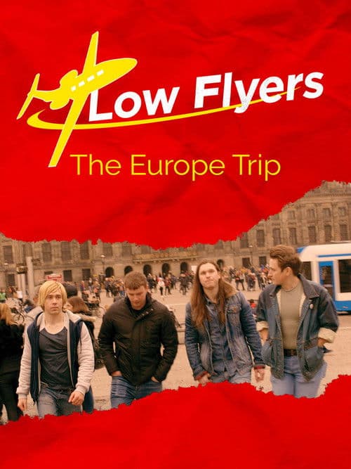 Low Flyers: The Europe Trip poster
