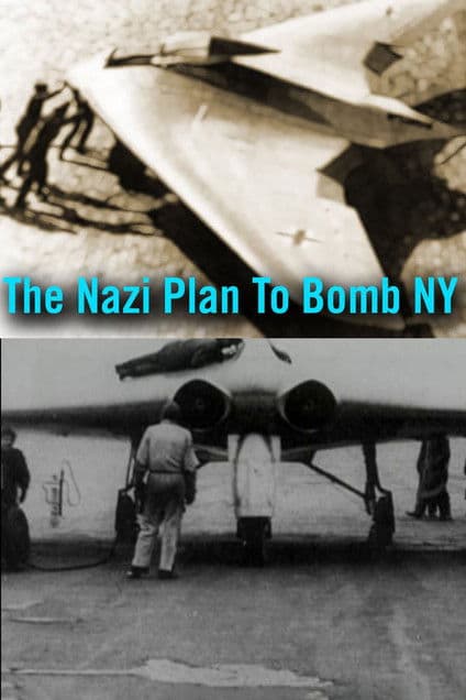 The Nazi Plan to Bomb New York poster