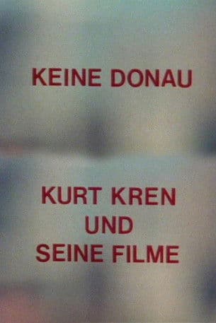 No Danube - Kurt Kren and His Films poster