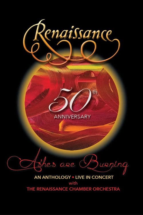 Renaissance - 50th Anniversary • Ashes are Burning • An Anthology • Live in Concert poster