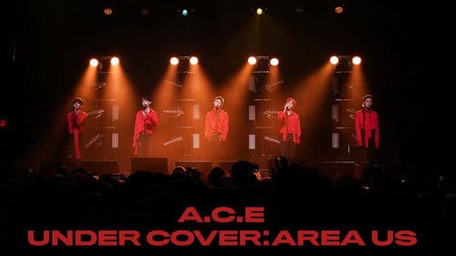 A.C.E UNDER COVER : AREA US TOUR DVD poster