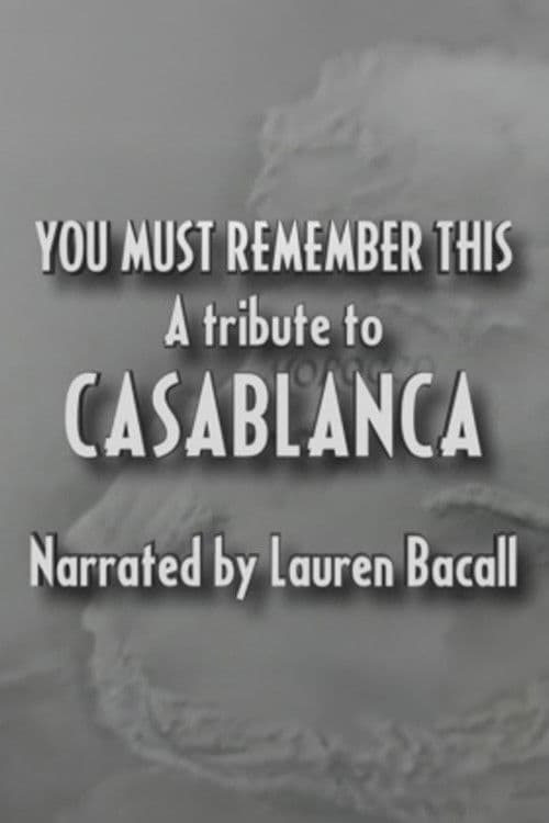 You Must Remember This: A Tribute to 'Casablanca' poster