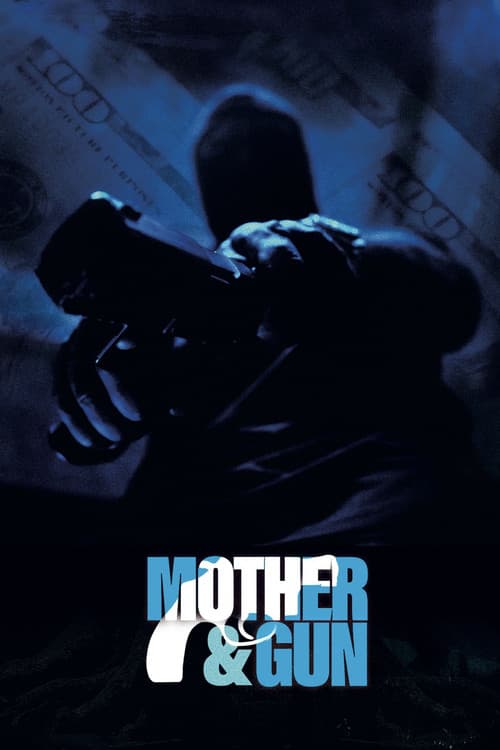Mother & Gun poster