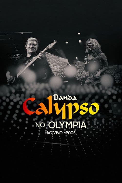 Banda Calypso: Ao Vivo No Olympia poster