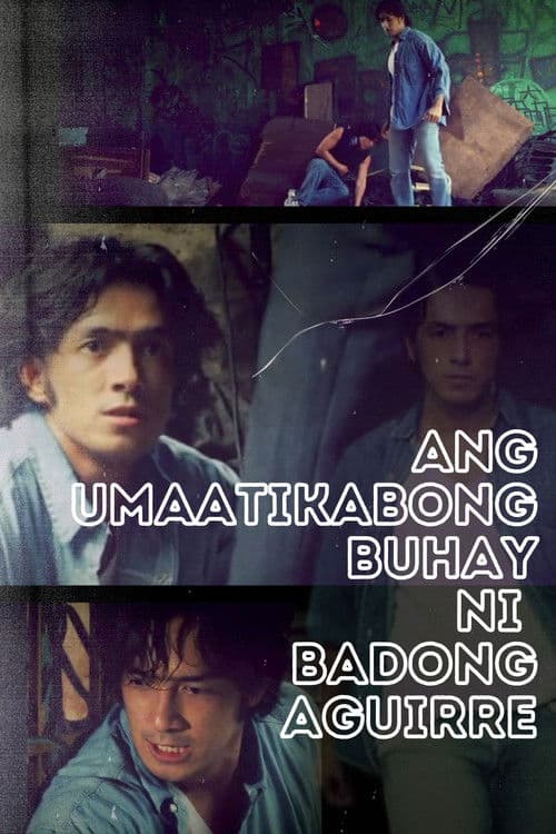 Ang Umaatikabong Buhay ni Badong Aguirre poster
