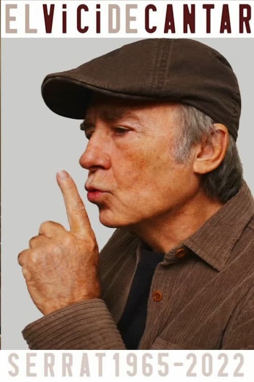 Joan Manuel Serrat: El vici de cantar (1965-2022) poster